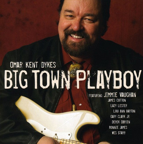 Dykes, Omar Kent / Vaughan, Jimmie: Big Town Playboy