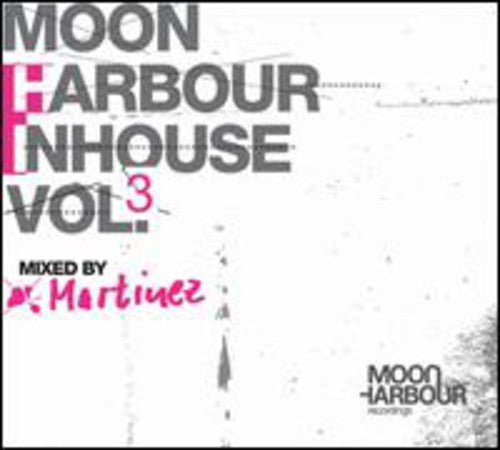 Martinez: Moon Harbour Inhouse, Vol. 3