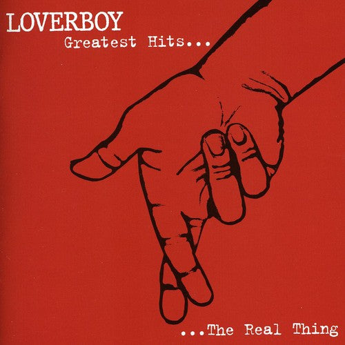Loverboy: The Real Thing: Greatest Hits