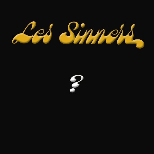 Les Sinners: ?