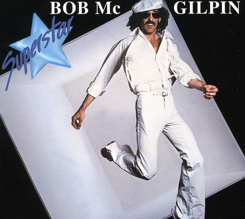 McGilpin, Bob: Superstar