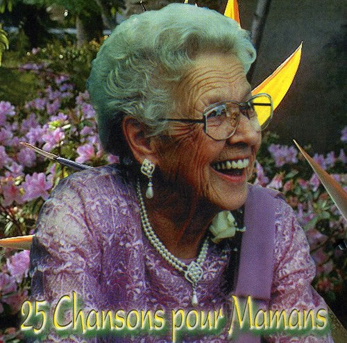 Chansons Pour Mamans: 25 Chansons Pour Mamans