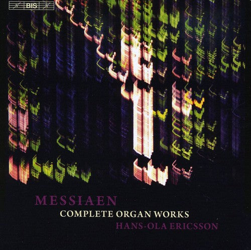 Messiaen / Ericsson, Hans-Ola: Complete Organ Works