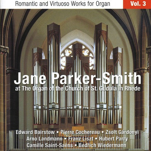 Parker-Smith, Jane: Romantic & Virtuoso Organ Works 3