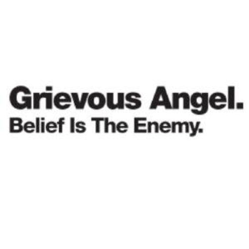 Grievous Angel: Belief Is the Enemy