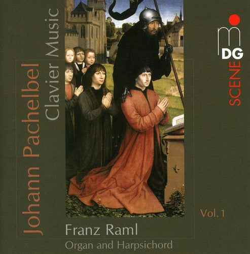 Pachelbel / Raml: Clavier Works 1