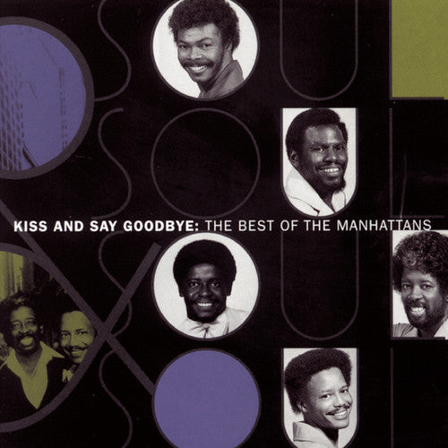 Manhattans: Best of: Kiss & Say Goodbye