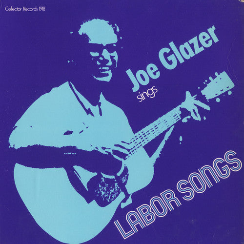 Glazer, Joe: Joe Glazer Sings Labor Songs