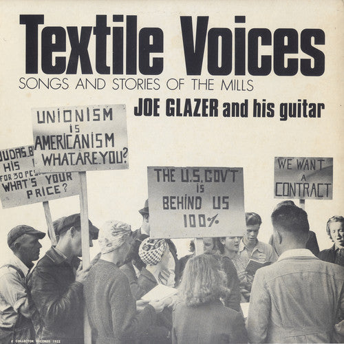 Glazer, Joe: Textile Voices: Songs and Stories of the Mills