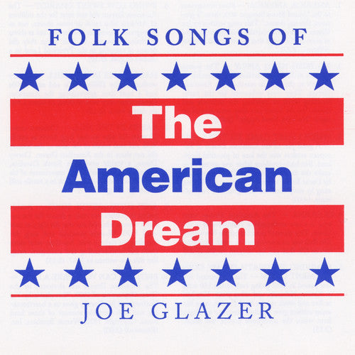 Glazer, Joe: Folk Songs of the American Dream