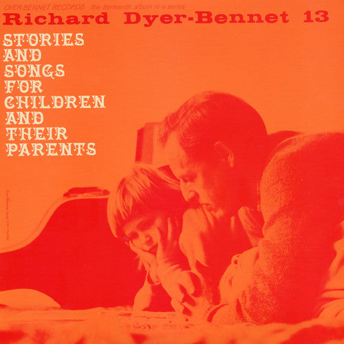 Dyer-Bennet, Richard: Vol. 13