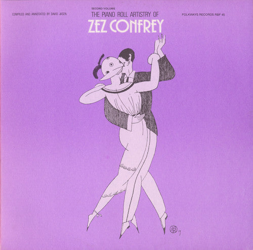 Confrey, Zez: The Piano Roll Artistry of Zez Confrey