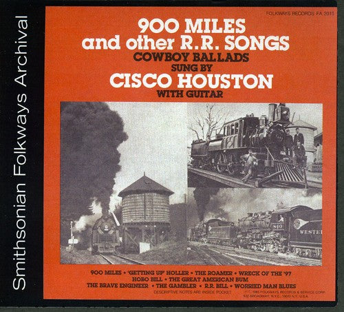 Houston, Cisco: 900 Miles and Other R.R. Songs