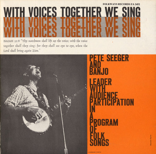 Seeger, Pete: With Voices Together We Sing