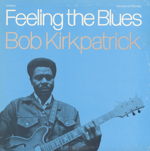 Kirkpatrick, Bob: Feeling the Blues