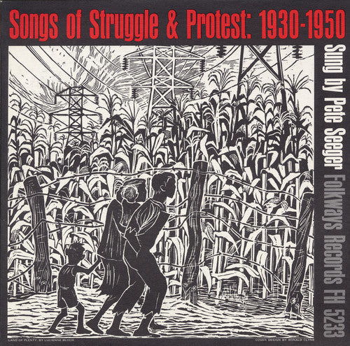 Seeger, Pete: Songs of Struggle and Protest, 1930-50