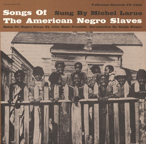 Larue, Michel: Songs of the American Negro Slaves