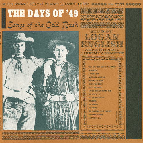 English, Logan: The Days of '49: Songs of the Gold Rush