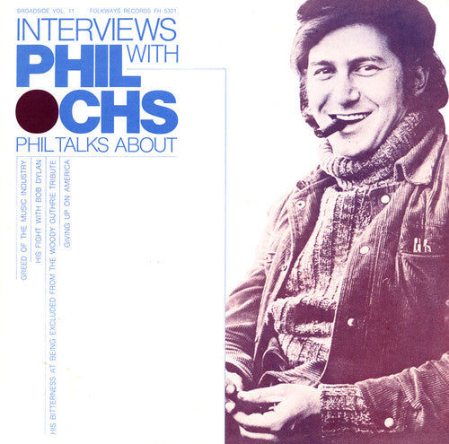 Ochs, Phil: Broadside Ballads 11: Interviews with Phil Ochs