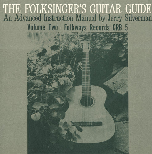 Silverman, Jerry: Folksinger's Guitar Guide, Vol. 2: An Instruction