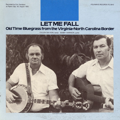 Galyean, Cullen: Let Me Fall: Old Time Bluegrass