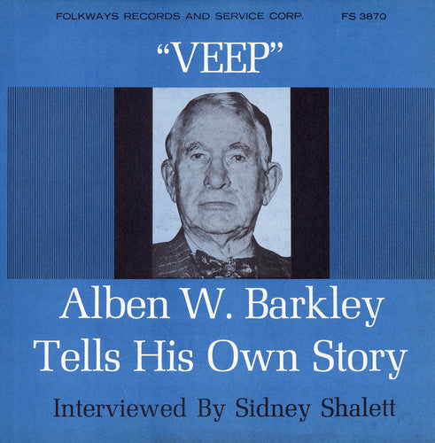 Barkley, Alben W.: Veep: Former Vice-President Alben w. Barkley