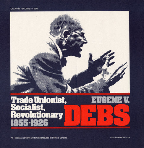 Sanders, Bernard: Eugene V. Debs: Trade Unionist