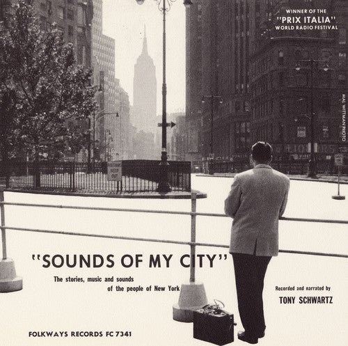 Schwartz, Tony: Sounds of My City: Stories Music Sounds New York