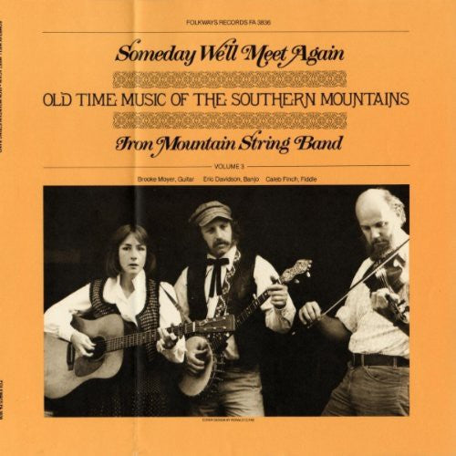 Iron Mountain String Band: Someday We'll Meet Again: Old Time Music