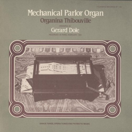 Dole, Gerard: Mechanical Parlor Organ - Organina Thibouville