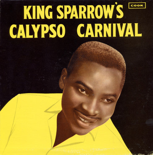 Mighty Sparrow: King Sparrow's Calypso Carnival
