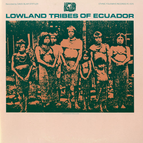 Lowland Tribes of Ecuador / Va: Lowland Tribes of Ecuador / Various