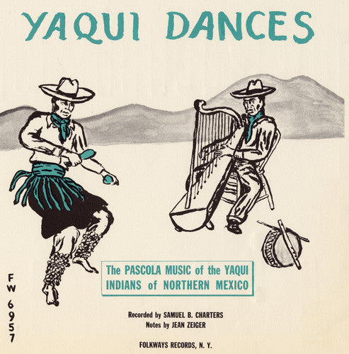 Yaqui Dances: Pascola / Var: Yaqui Dances: Pascola / Various