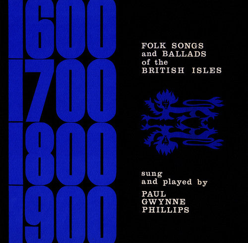 Phillips, Paul Gwynne: Folk Songs and Ballads of the British Isles