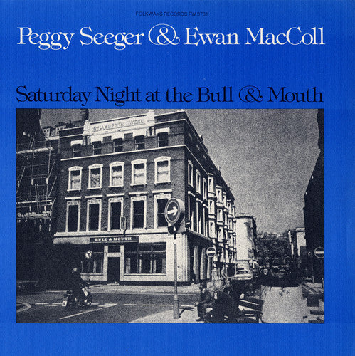 Maccoll, Ewan / Seeger, Peggy: Saturday Night at the Bull and Mouth
