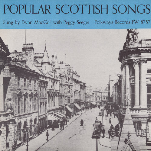 Maccoll, Ewan / Seeger, Peggy: Popular Scottish Songs