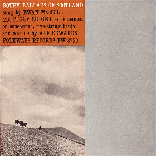 Maccoll, Ewan / Seeger, Peggy: Bothy Ballads of Scotland