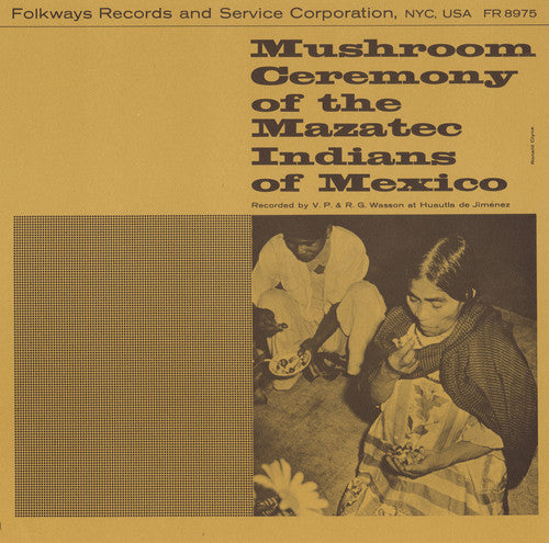 Sabina, Maria: Mushroom Ceremony of the Mazatec Indians of Mexico