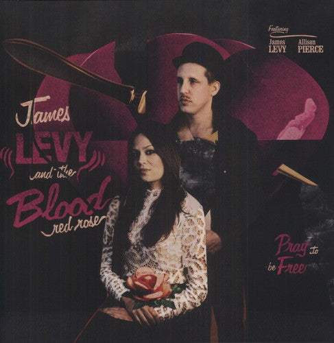 Levy, James / Blood Red Rose: Pray to Be Free