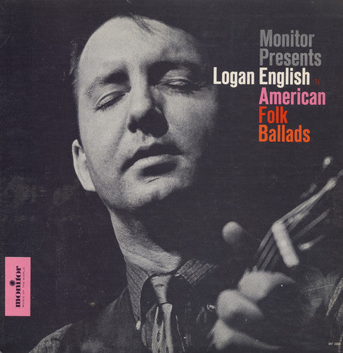 English, Logan: American Folk Ballads