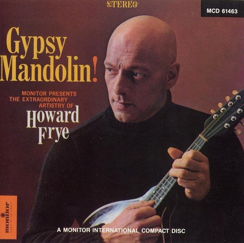 Frye, Howard: Gypsy Mandolin!: The Extraordinary Artistry