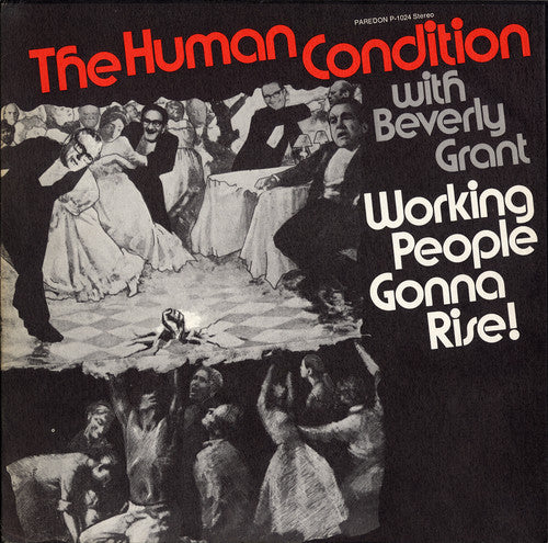 Human Condition: Working People Gonna Rise!
