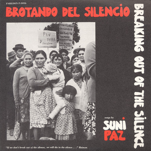 Paz, Suni: Brotando Del Silencio - Breaking Out of Sclence