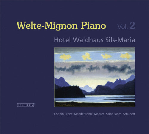 Mozart / Schubert / Chopin / Welte-Mignon: Welte-Mignon Piano 2