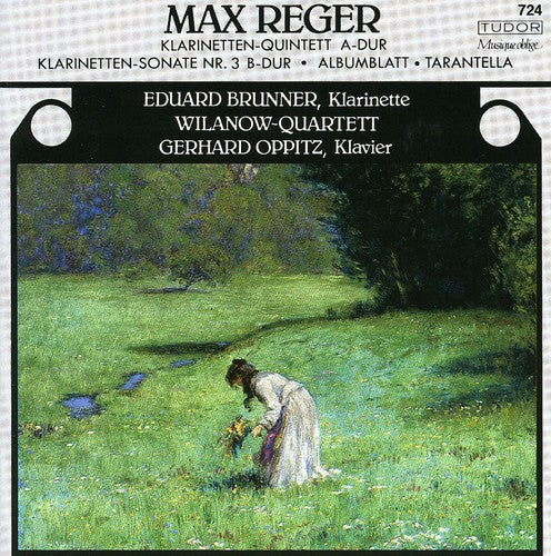 Reger / Brunner / Oppitz / Willanow-Quartett: Clarinet Quintet A-Dur / Clarinet Sonata N 3 B-Dur