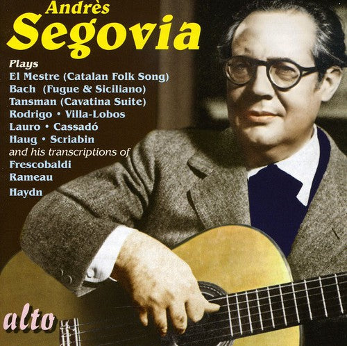 Segovia, Andres: Segovia Plays: Lo Mestre & Bach & Haydn & Rameeau
