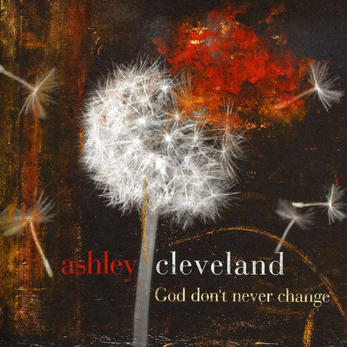 Cleveland, Ashley: God Don't Never Change