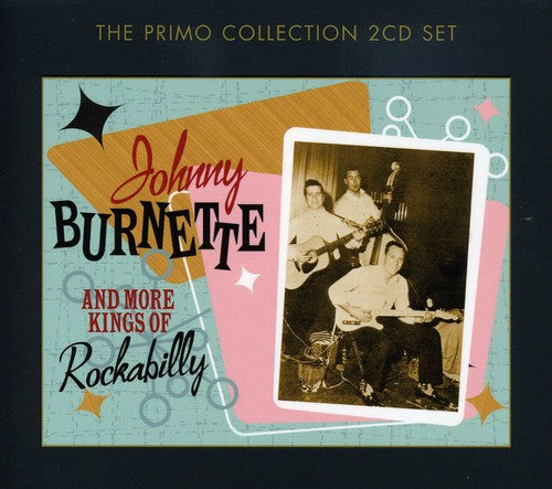 Burnette, Johnny: Johnny Burnette and More Kings Of Rockabilly