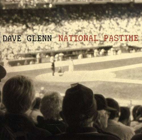 Glenn, Dave: National Pastime