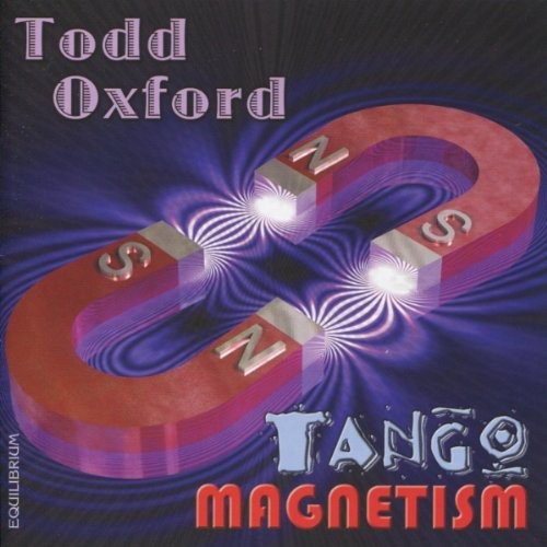 Oxford, Todd: Tango Magnetism